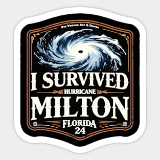 I Survived Hurricane Milton Florida 24 - Eye Voodoo Sticker